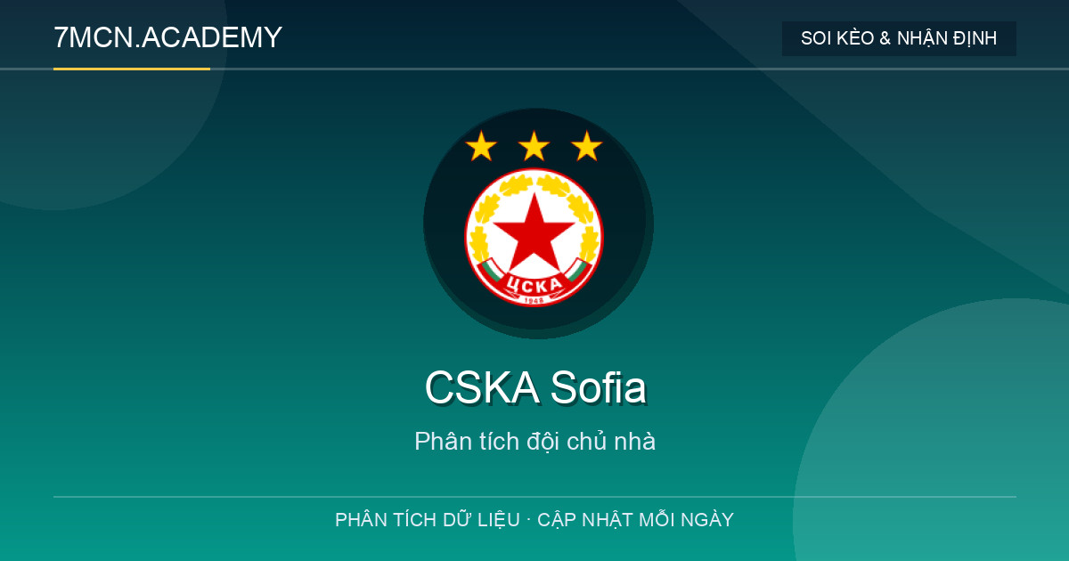 Nhận định bóng đá CSKA Sofia vs Maccabi Tel Aviv (01:00 14/08/2026) 15 Phong độ và dữ liệu đội chủ nhà CSKA Sofia